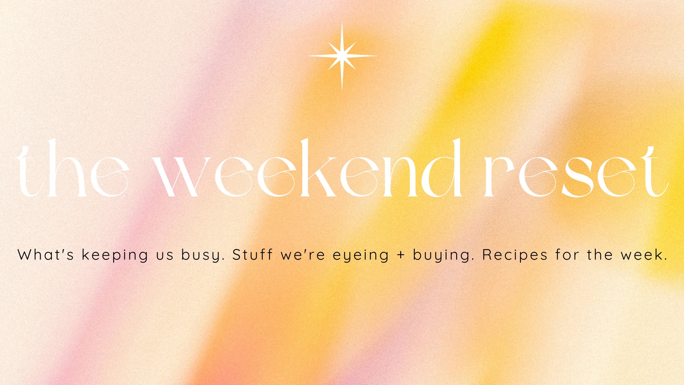 The Weekend Reset - Vol. 2 – Kaleidoscope